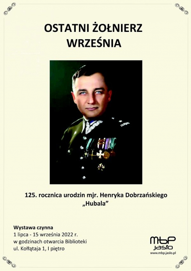 „Ostatni żołnierz września – 125. rocznica urodzin mjr. Henryka Dobrzańskiego „Hubala”